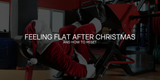 Why You Feel Flat After Christmas (And How to Reset in a Week)