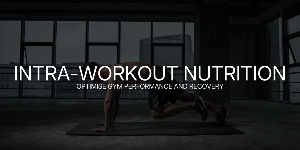 Intra-Workout Nutrition: How to Optimise Your Gym Performance and Reco ...