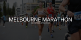 Melbourne Marathon Nutrition Strategy: How to Fuel for Peak Performance