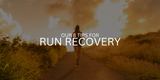 Our 8 Tips on Post Run Recovery